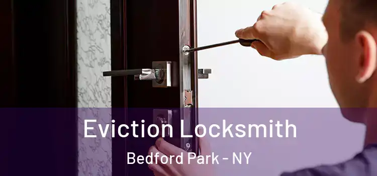 Eviction Locksmith Bedford Park - NY