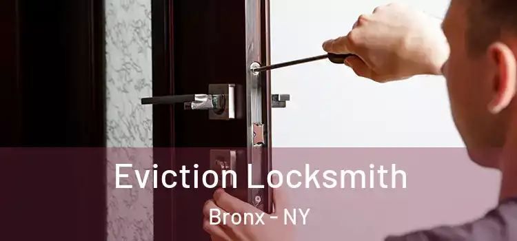  Eviction Locksmith Bronx - NY