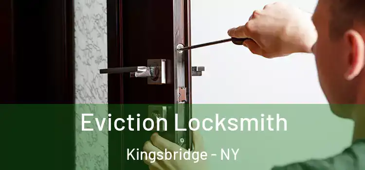 Eviction Locksmith Kingsbridge - NY