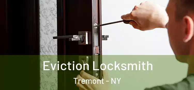  Eviction Locksmith Tremont - NY