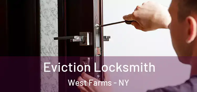 Eviction Locksmith West Farms - NY