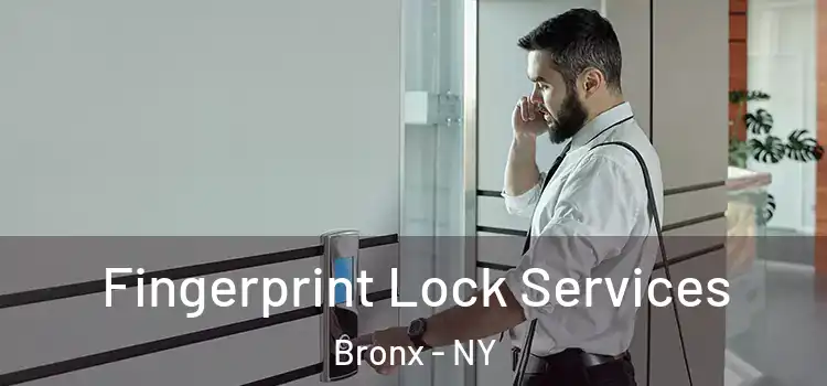 Fingerprint Lock Services Bronx - NY