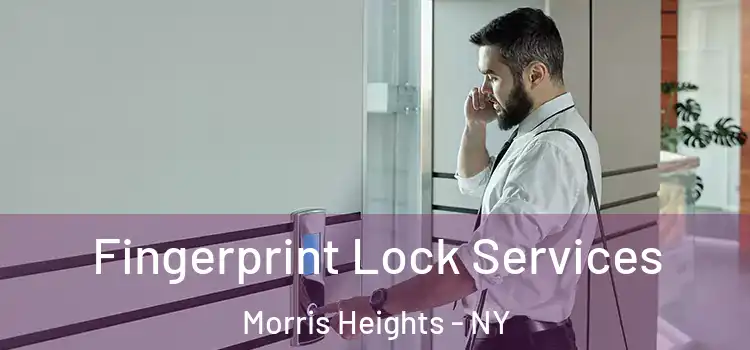  Fingerprint Lock Services Morris Heights - NY
