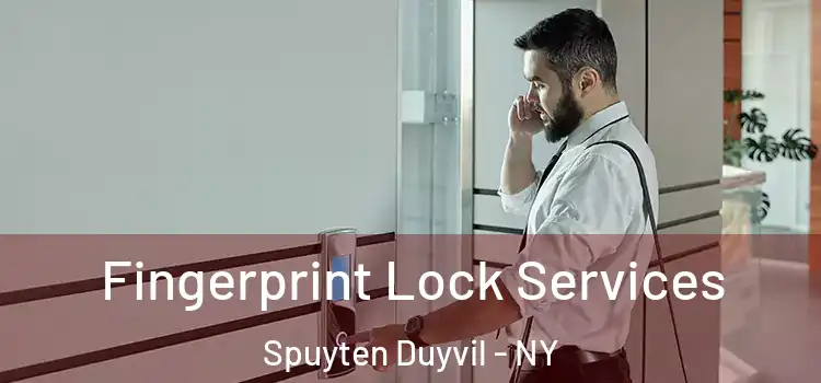 Fingerprint Lock Services Spuyten Duyvil - NY