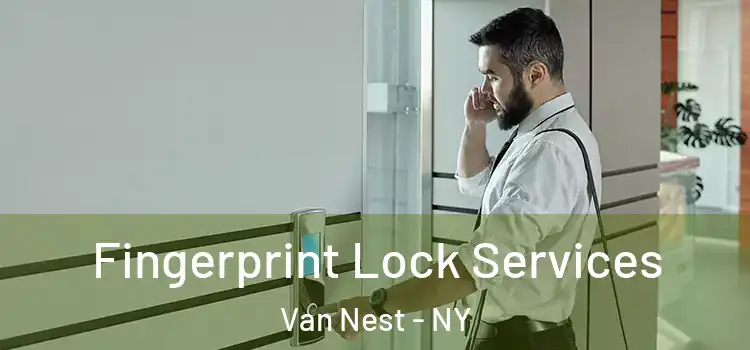 Fingerprint Lock Services Van Nest - NY