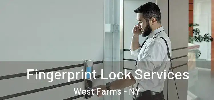  Fingerprint Lock Services West Farms - NY