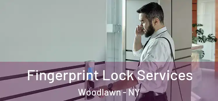 Fingerprint Lock Services Woodlawn - NY