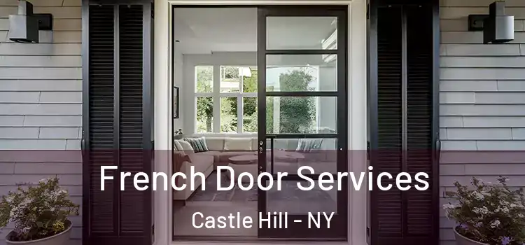 French Door Services Castle Hill - NY