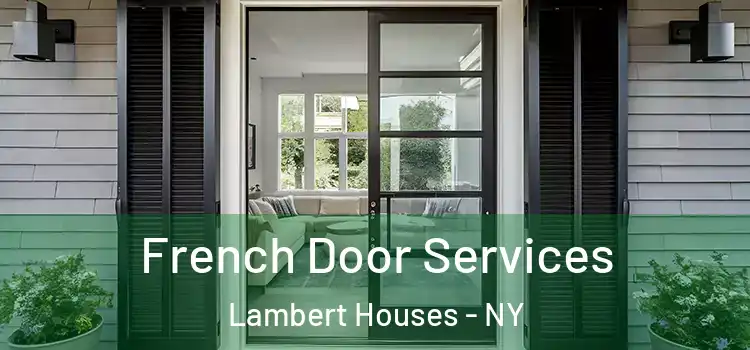 French Door Services Lambert Houses - NY