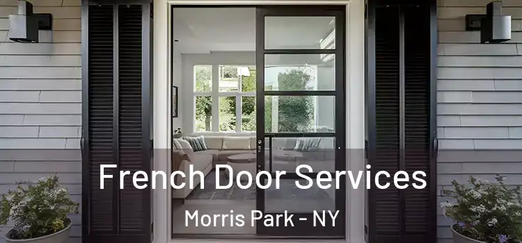 French Door Services Morris Park - NY