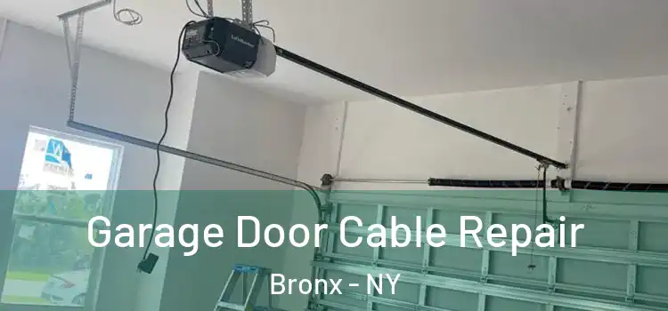  Garage Door Cable Repair Bronx - NY