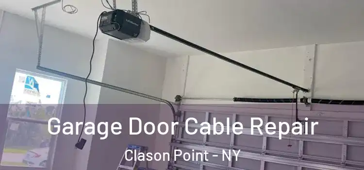  Garage Door Cable Repair Clason Point - NY