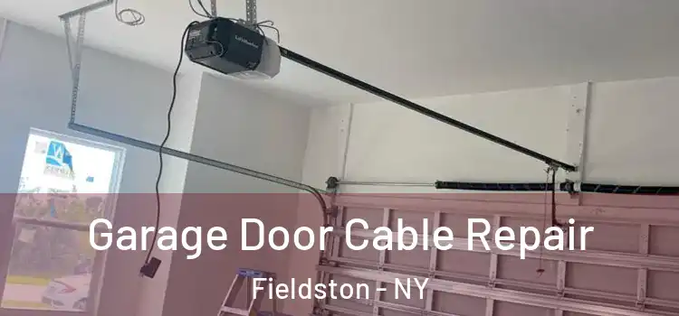  Garage Door Cable Repair Fieldston - NY