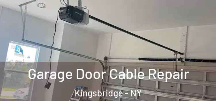  Garage Door Cable Repair Kingsbridge - NY