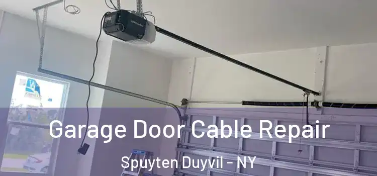  Garage Door Cable Repair Spuyten Duyvil - NY