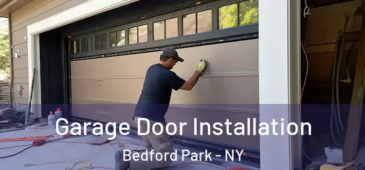  Garage Door Installation Bedford Park - NY
