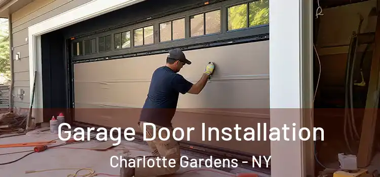  Garage Door Installation Charlotte Gardens - NY
