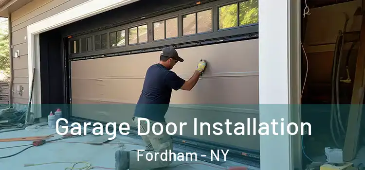  Garage Door Installation Fordham - NY
