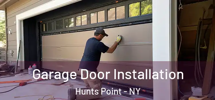  Garage Door Installation Hunts Point - NY