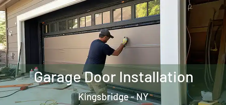  Garage Door Installation Kingsbridge - NY