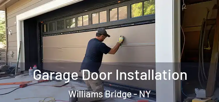  Garage Door Installation Williams Bridge - NY