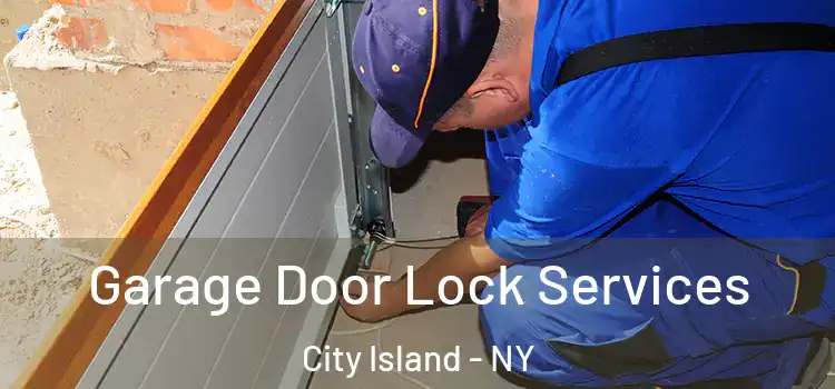 Garage Door Lock Services City Island - NY