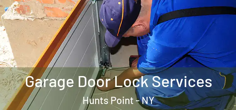 Garage Door Lock Services Hunts Point - NY