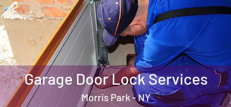 Garage Door Lock Services Morris Park - NY