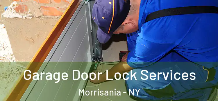 Garage Door Lock Services Morrisania - NY