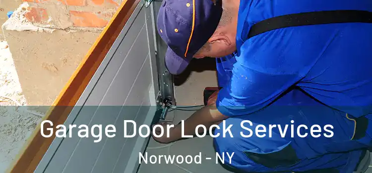 Garage Door Lock Services Norwood - NY