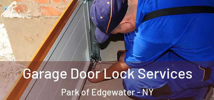 Garage Door Lock Services Park of Edgewater - NY