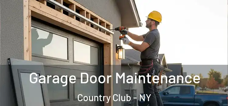Garage Door Maintenance Country Club - NY