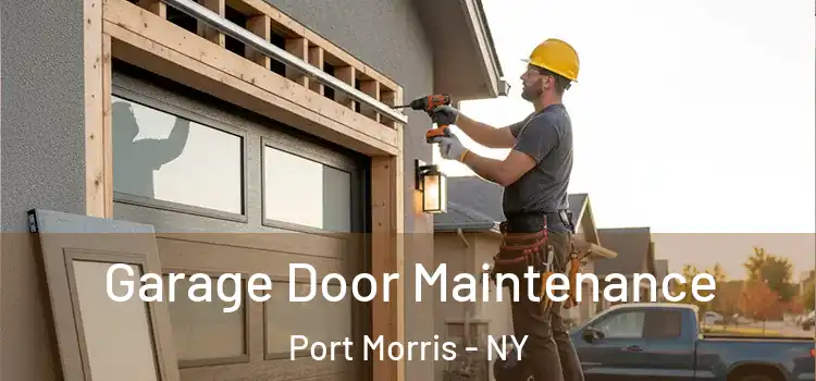 Garage Door Maintenance Port Morris - NY