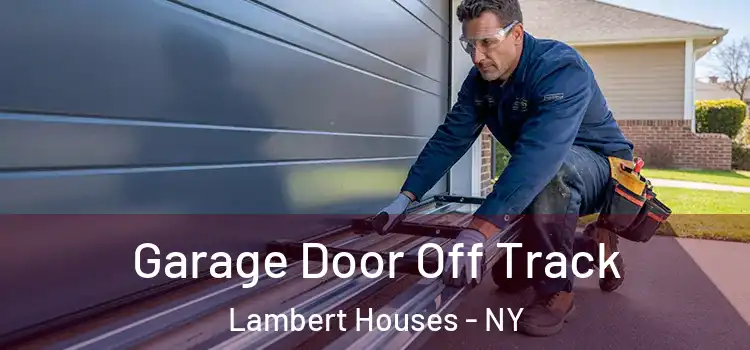  Garage Door Off Track Lambert Houses - NY