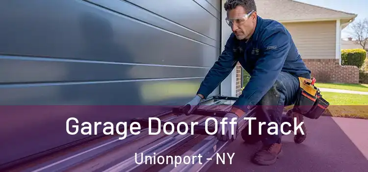  Garage Door Off Track Unionport - NY