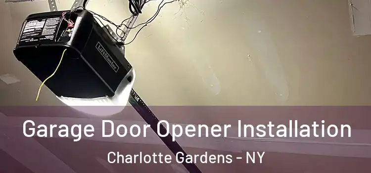  Garage Door Opener Installation Charlotte Gardens - NY