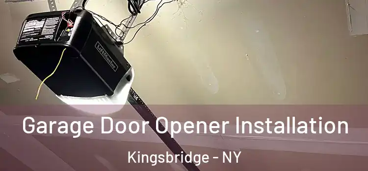  Garage Door Opener Installation Kingsbridge - NY