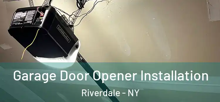  Garage Door Opener Installation Riverdale - NY
