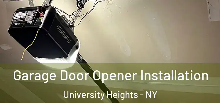  Garage Door Opener Installation University Heights - NY