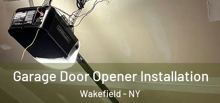  Garage Door Opener Installation Wakefield - NY
