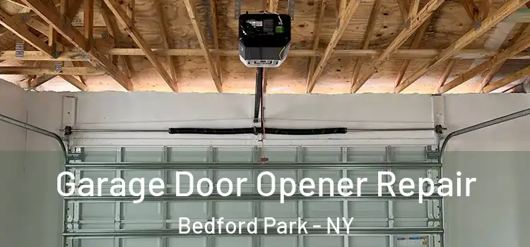  Garage Door Opener Repair Bedford Park - NY