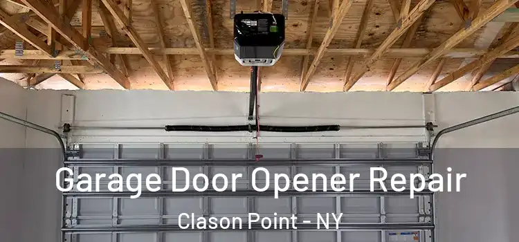  Garage Door Opener Repair Clason Point - NY