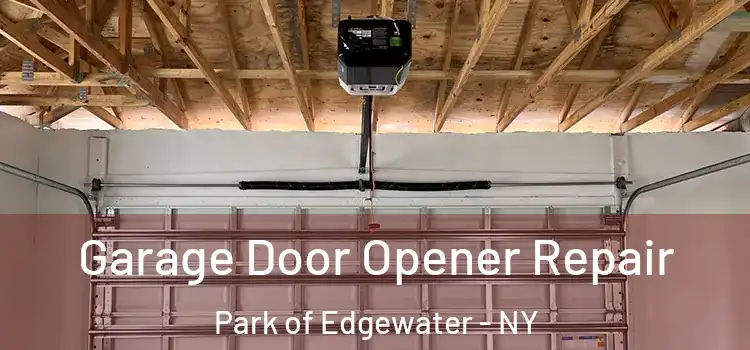  Garage Door Opener Repair Park of Edgewater - NY