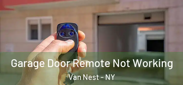  Garage Door Remote Not Working Van Nest - NY