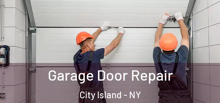  Garage Door Repair City Island - NY