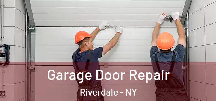  Garage Door Repair Riverdale - NY