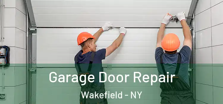  Garage Door Repair Wakefield - NY