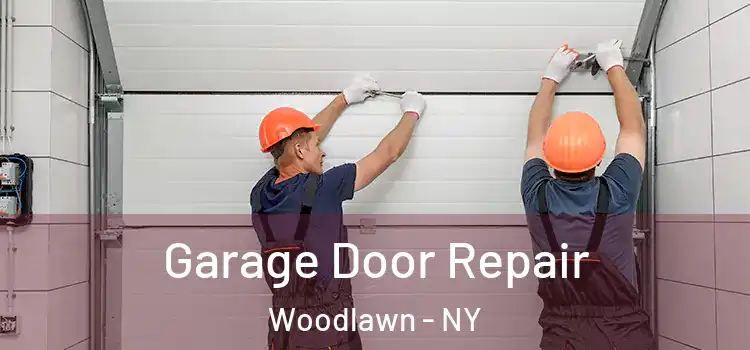  Garage Door Repair Woodlawn - NY