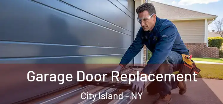  Garage Door Replacement City Island - NY