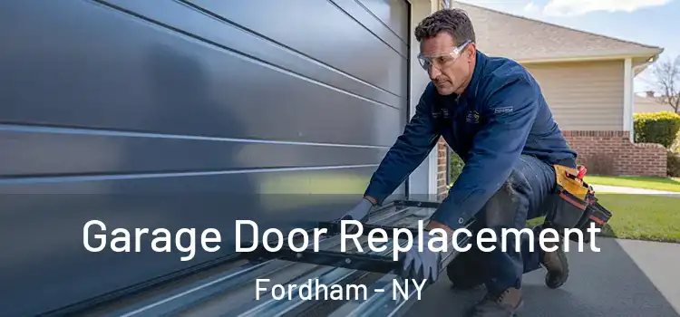  Garage Door Replacement Fordham - NY